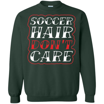 Soccer Hair Dont Care Funny Soccer T-shirt Forest Green