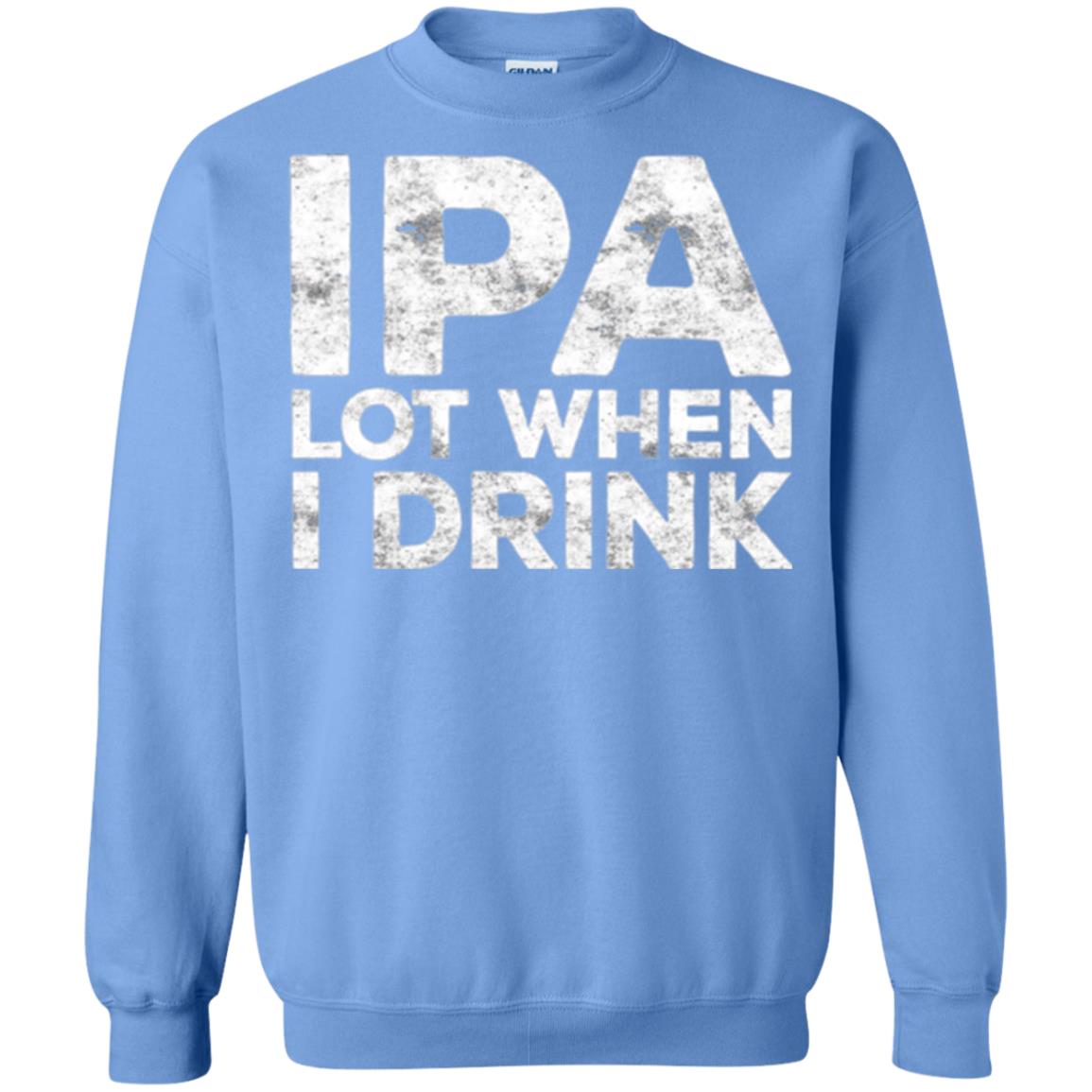 Beer Lover T-shirt Ipa Lot When I Drink Carolina Blue