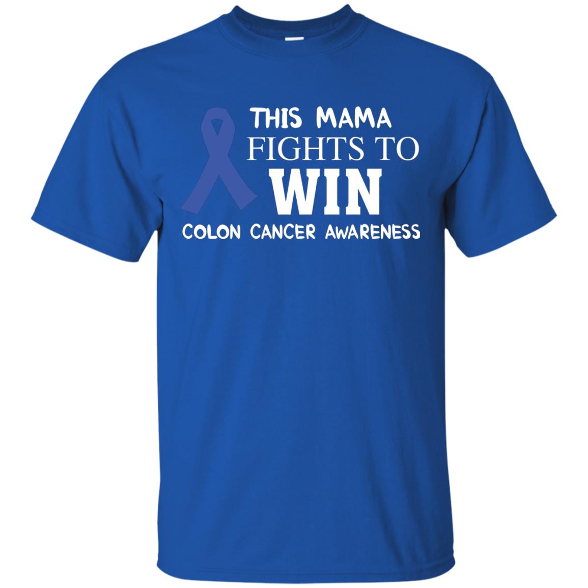 This Mama Fights To Win Colon Cancer Awareness Gift Shirt For Mama Royal