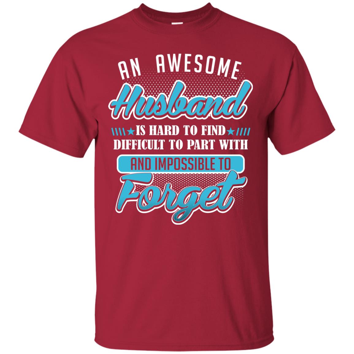Husband T-shirt An Awesome Husband Is Hard To Cardinal