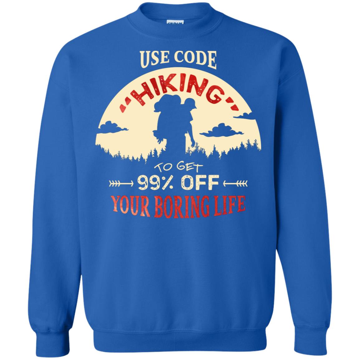 Use Code Hiking To Get 99% Off Your Boring Life Shirt Royal