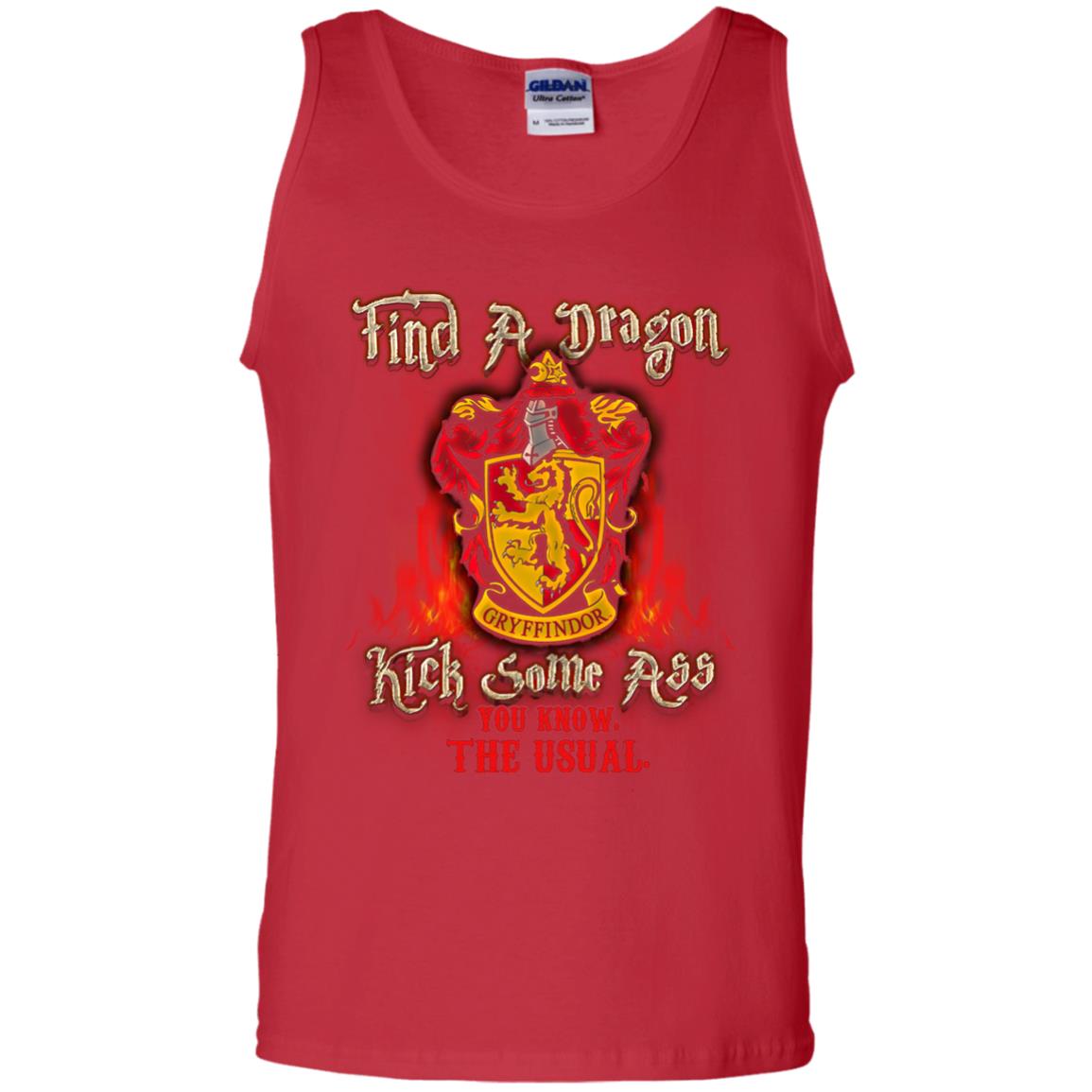 Find A Dragon Kick Some Ass You Know The Usual Gryffindor House Harry Potter ShirtG220 Gildan 100% Cotton Tank Top