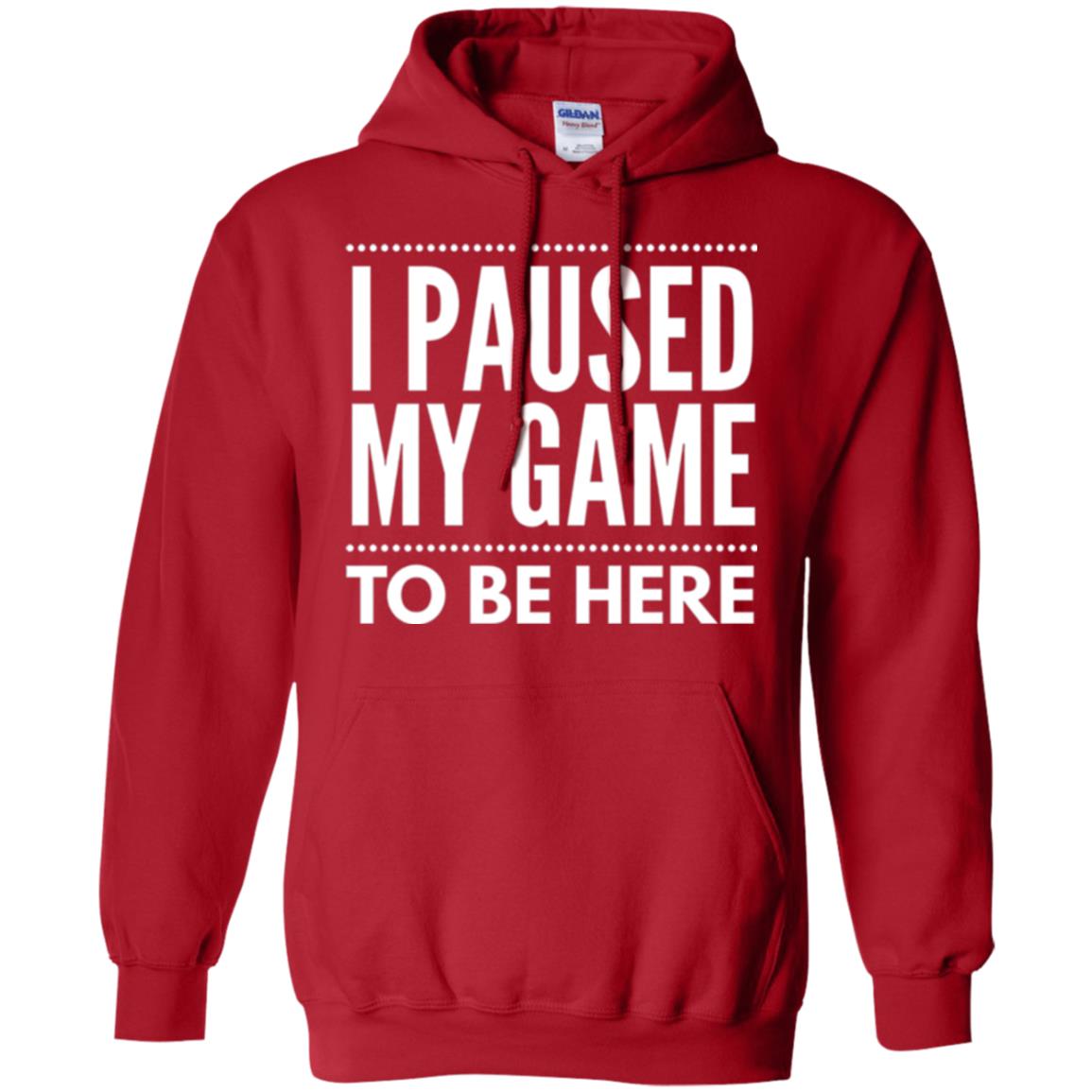 Gamer T-shirt I Paused My Game To Be Here Red