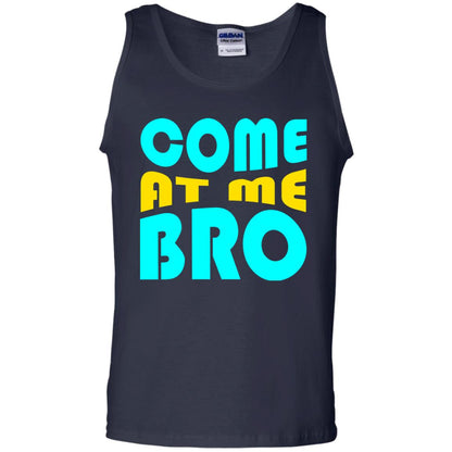 Come At Me Bro Funny Saying T-shirt Navy
