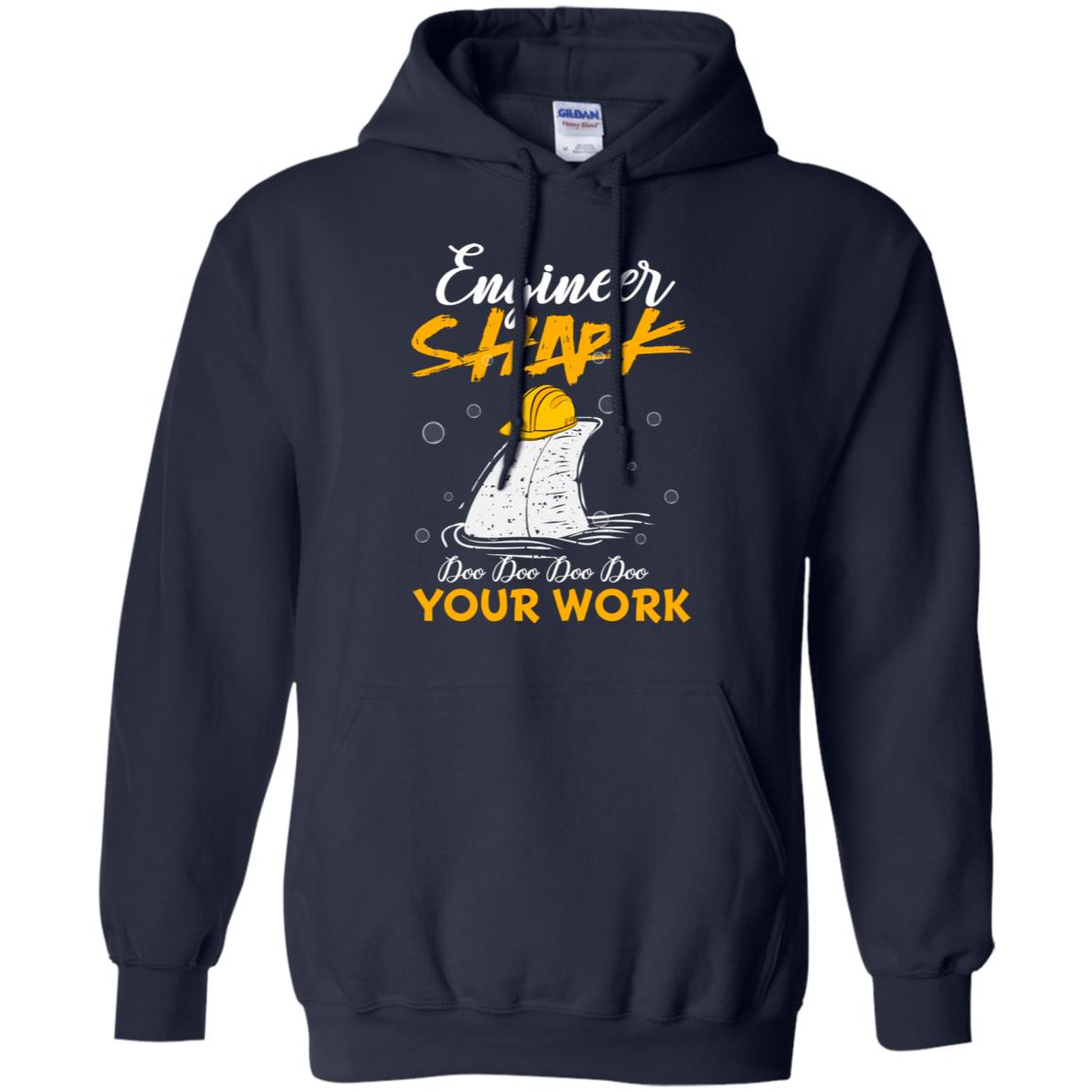 Engineer Shark Doo Doo Doo Your Work Engineering Shark Gift Shirt For Mens Or Womens Navy