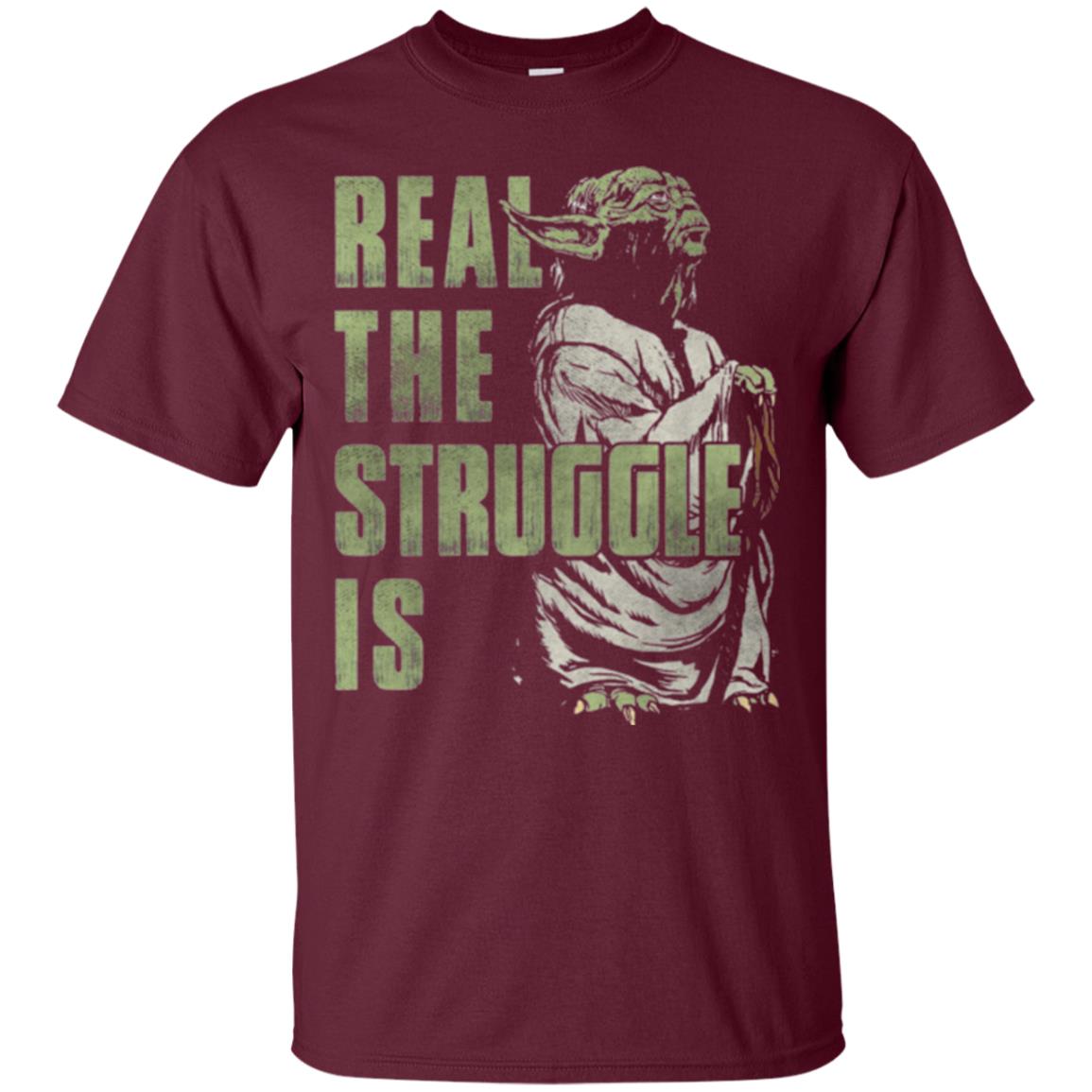 Real The Struggle Is T-shirt Maroon