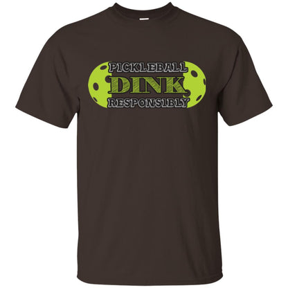 Pickleball T-shirt Dink Responsibly Dark Chocolate
