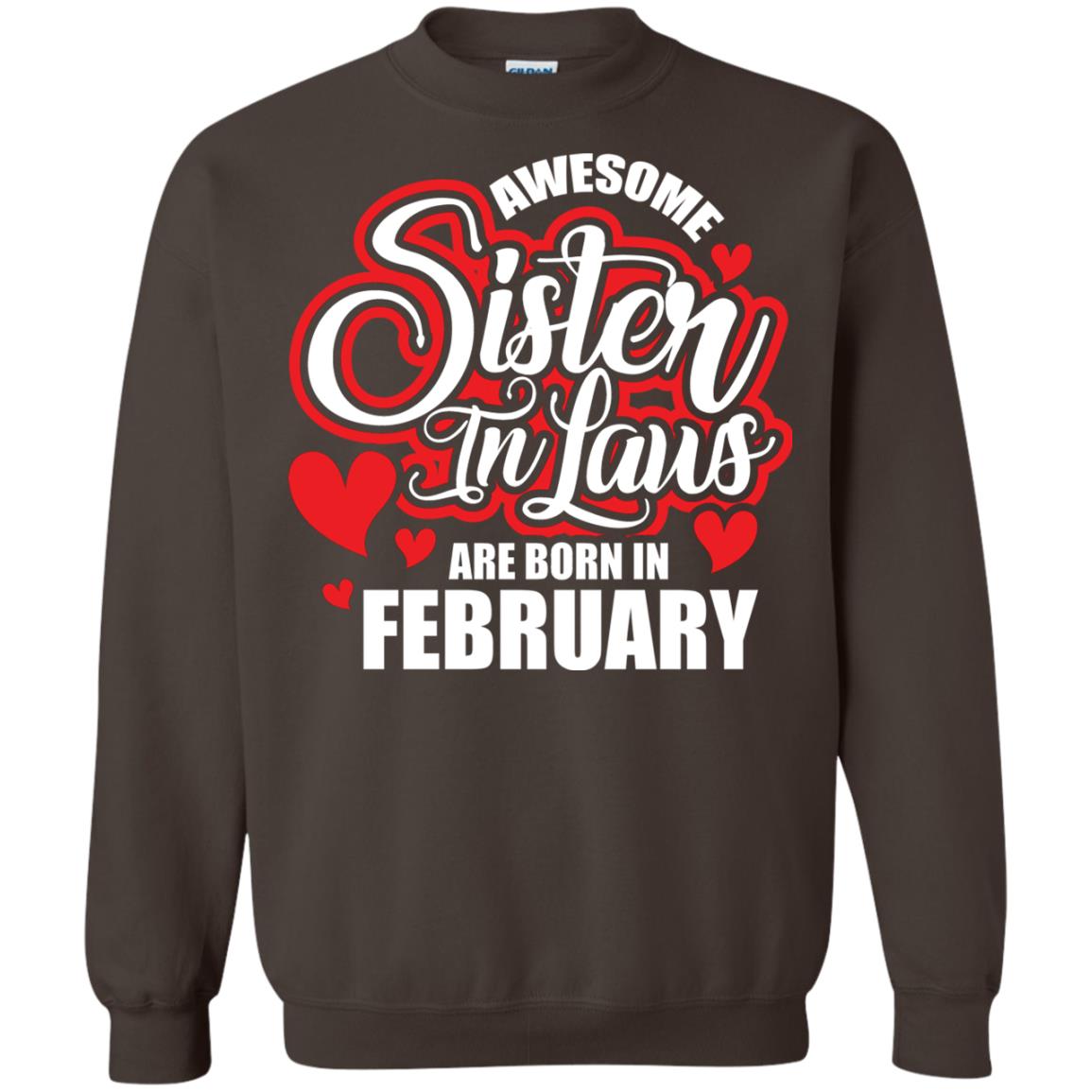 February T-shirt Awesome Sister In Laws Are Born In February Dark Chocolate