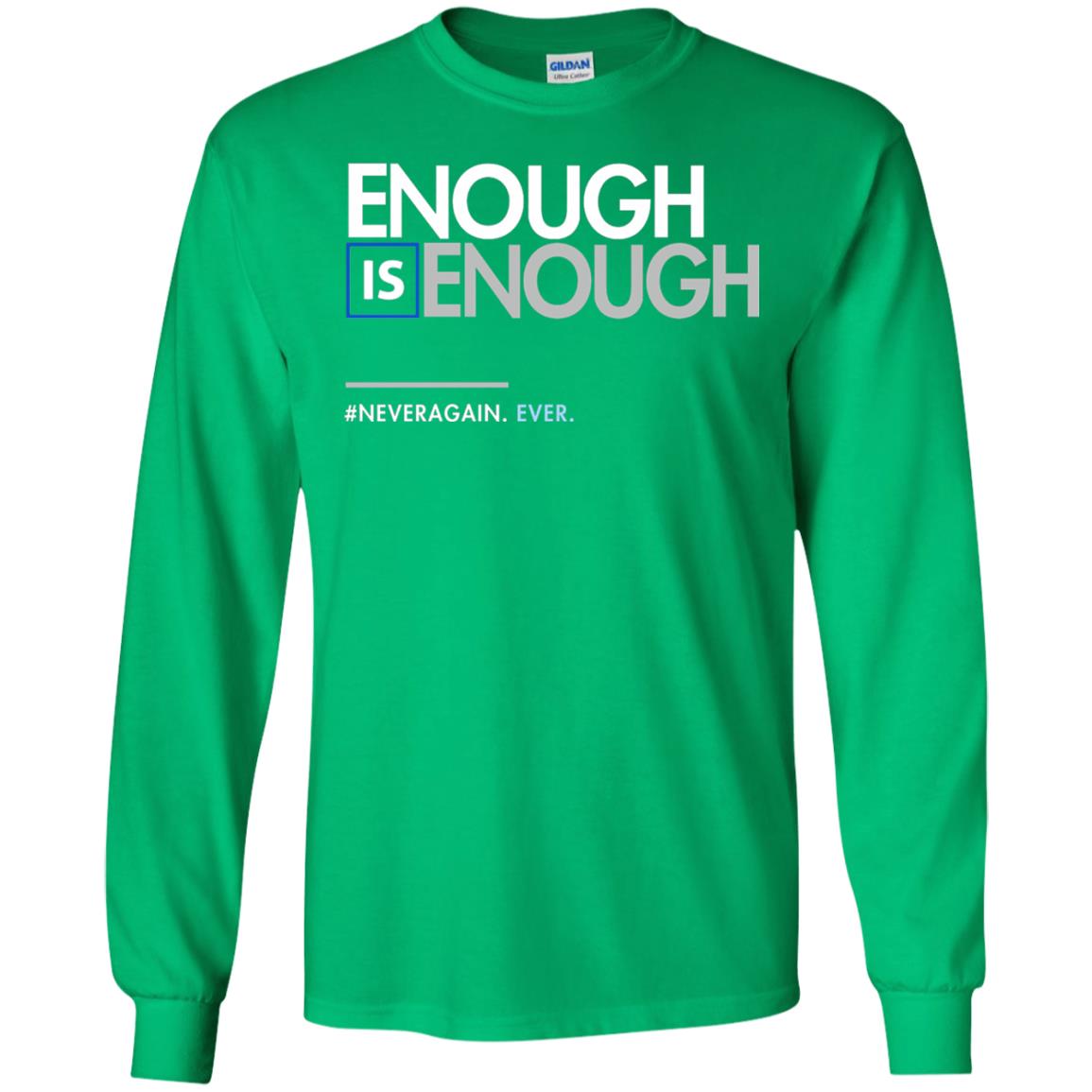 Enough Is Enough Gun Control T-shirt Irish Green