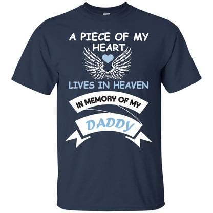 A Piece Of My Heart Lives In Heaven In Memory Of My Daddy Shirt Navy