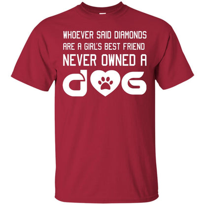 A Girl’s Best Friend Never Owned A Dog Best Dogs Shirt For Girls Cardinal
