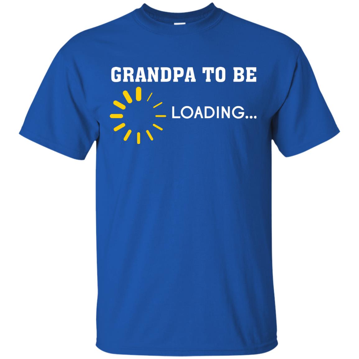 Grandpa To Be Loading Announcement Gift Shirt For Papa Royal
