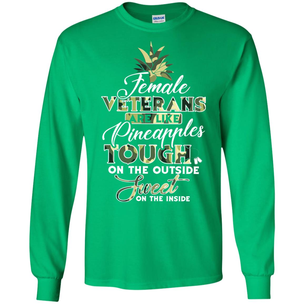 Female Veterans Are Like Pineapple Tough On The Outside Sweet On The Inside Irish Green