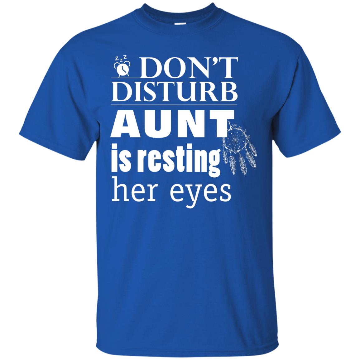 Don't Disturb Aunt Is Resting Her Eyes Funny Auntie Shirt Royal