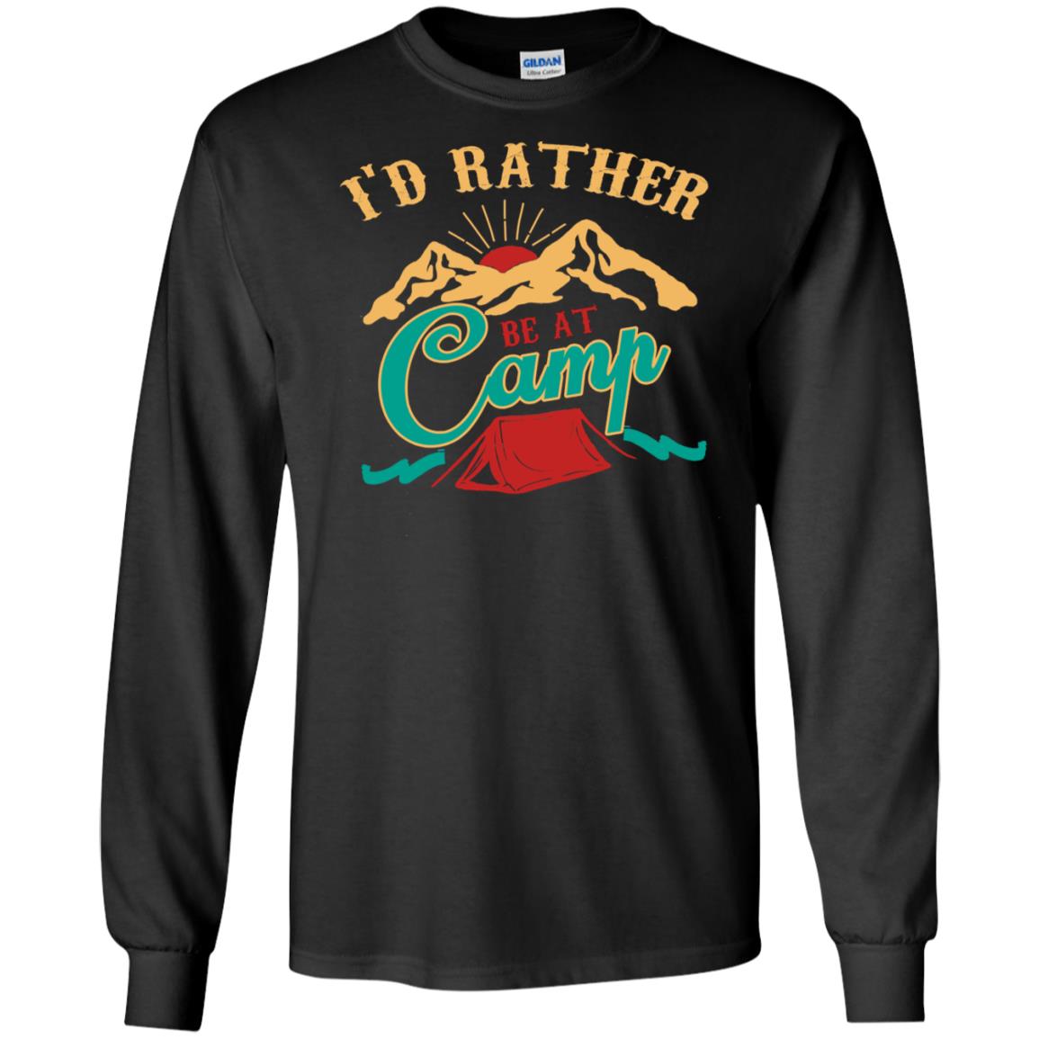 I'd Rather Be At Camp Camping Lovers Gift Shirt For Mens Of Womens Black
