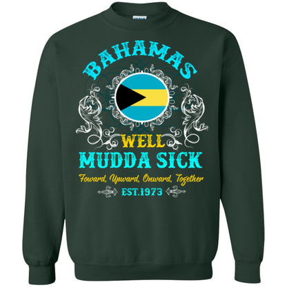 Bahamas Well Mudda Sick Foward Upward Onward Together Est1973 T-shirt Forest Green