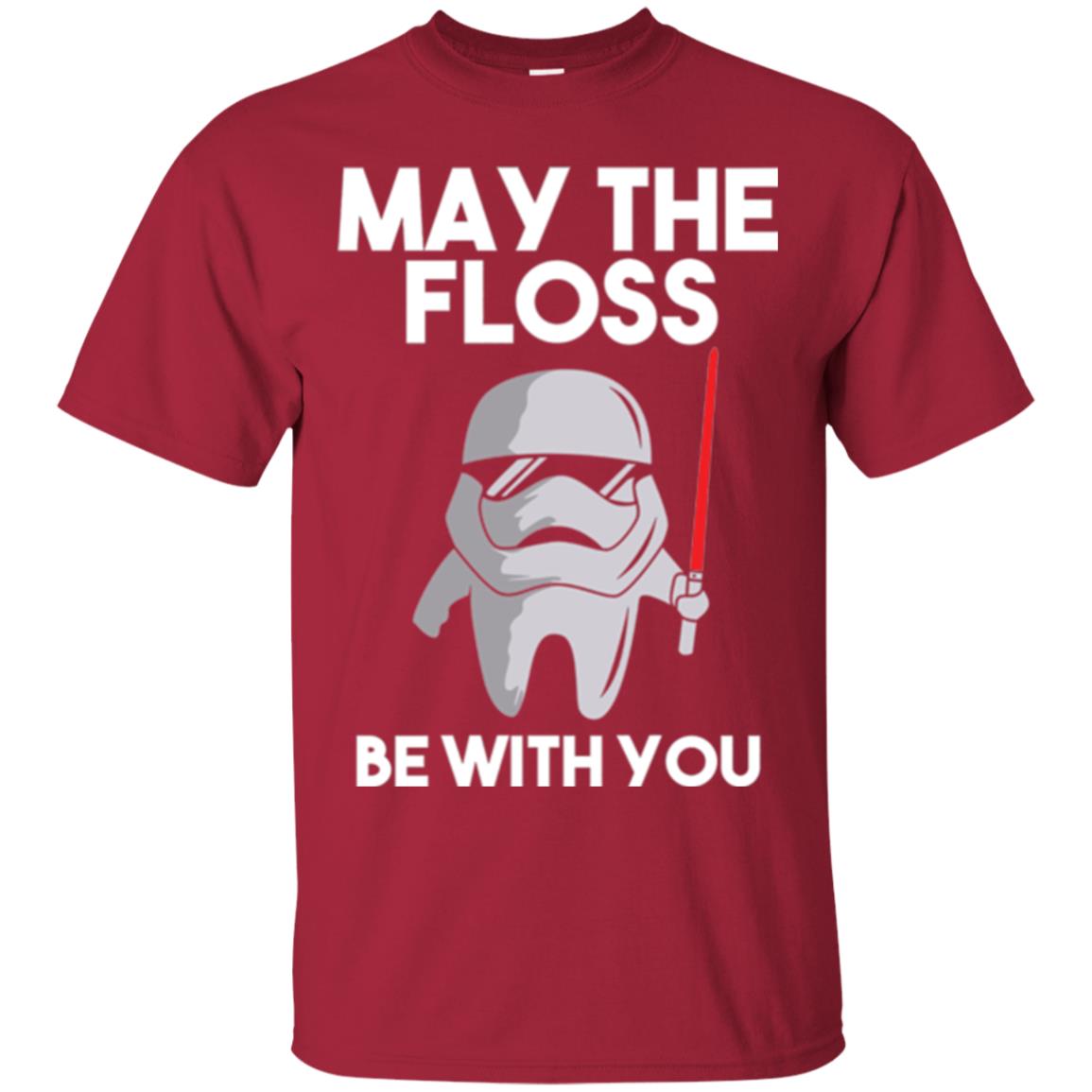 Dentist T-shirt May The Floss Be With You T-shirt Cardinal