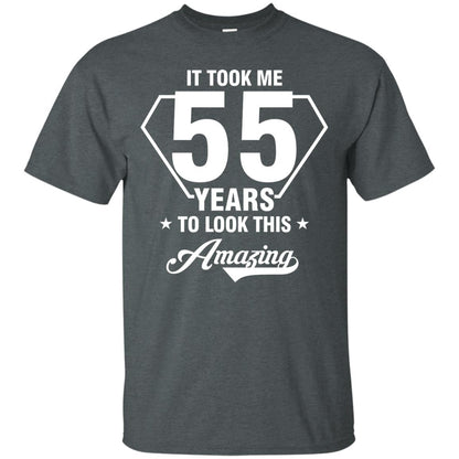 It Took Me 55 Years To Look This Amazing 55th Birthday Shirt Dark Heather