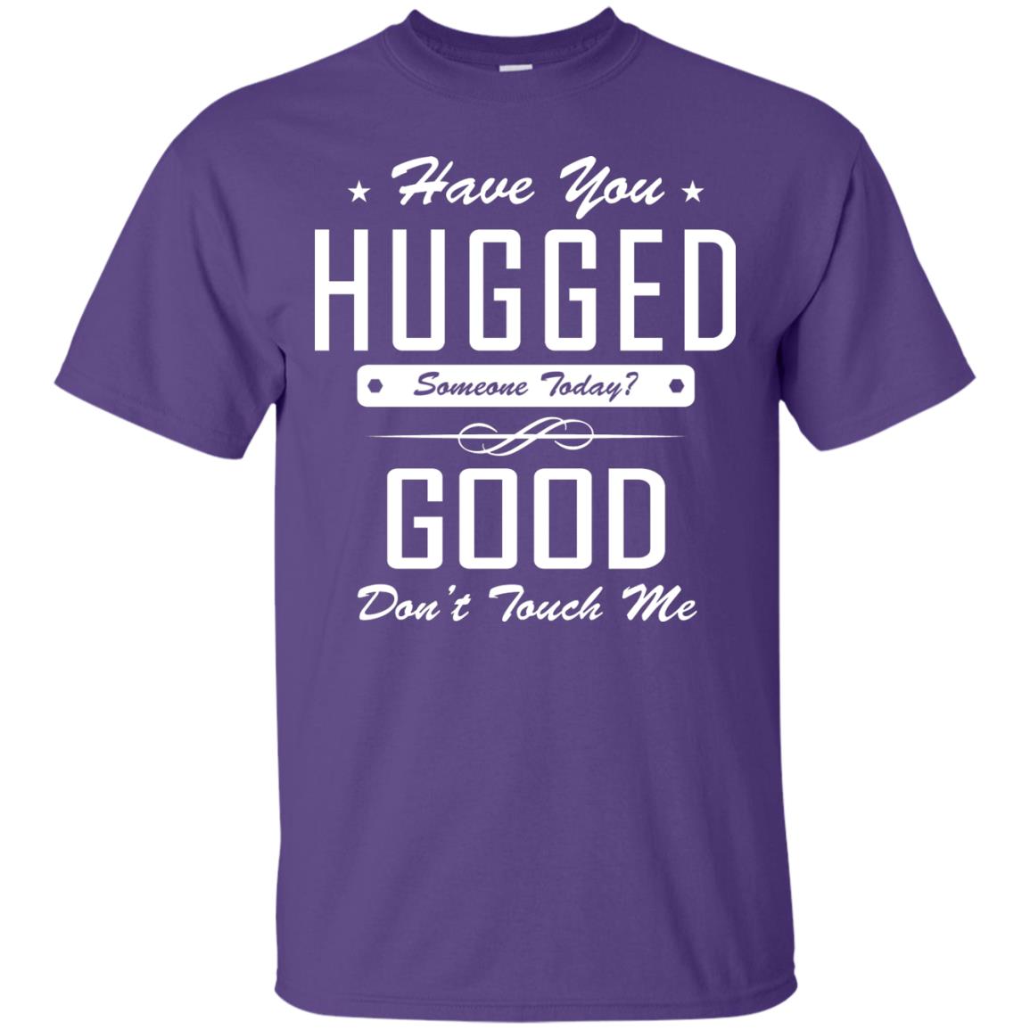 Have You Hugged Someone Today T-shirt Purple