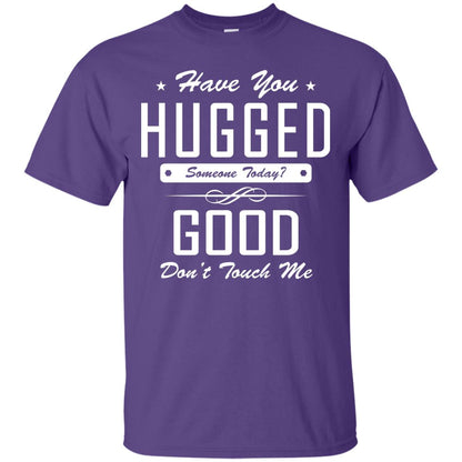 Have You Hugged Someone Today T-shirt Purple