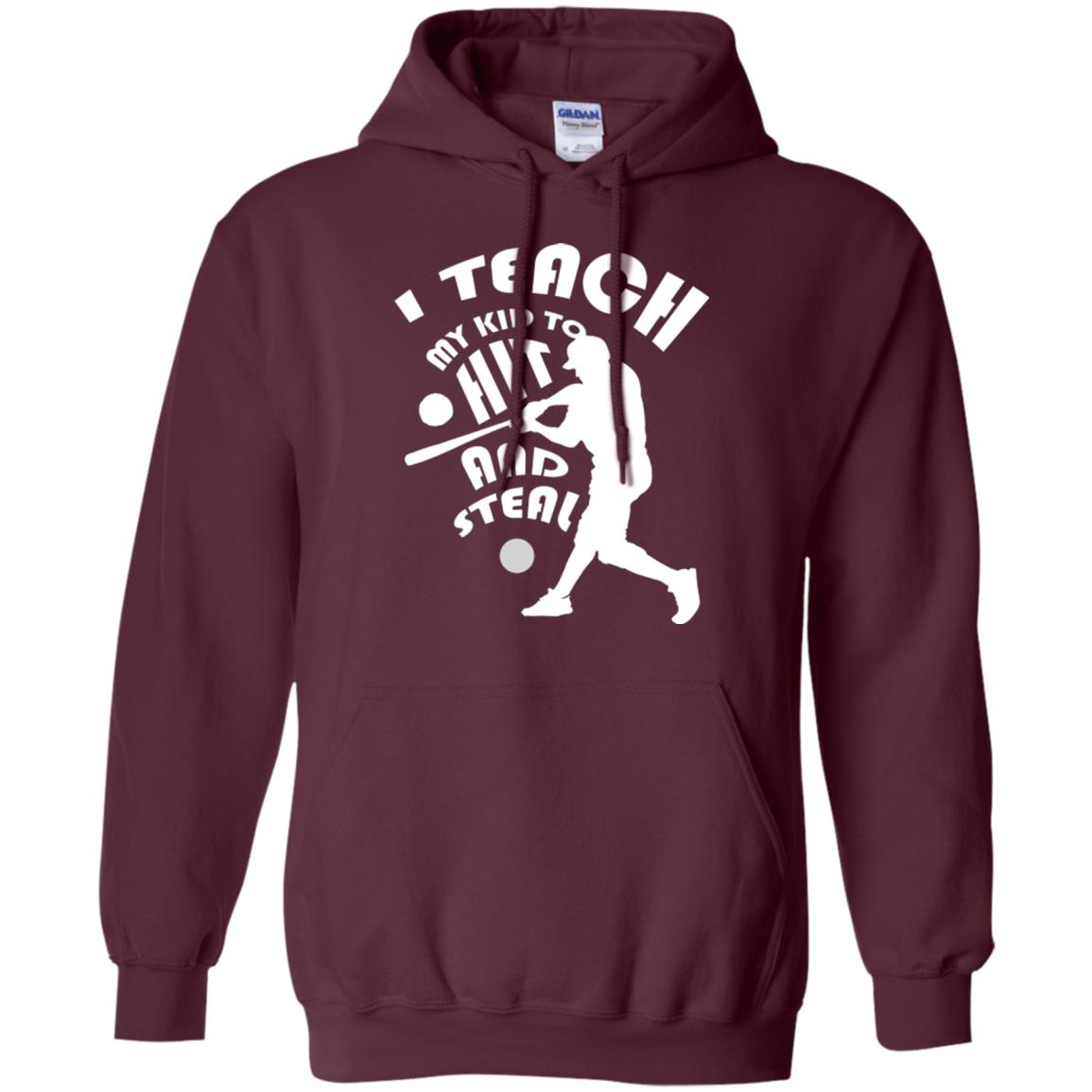 Baseball Lover T-shirt I Teach My Kid To Hit And Steal Maroon