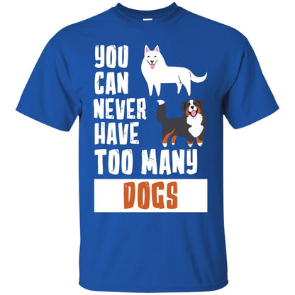 You Can Never Have Too Many Dogs Shirt Royal