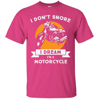 Motocross T-shirt I Don't Snore I Dream I'm A Motorcycle Heliconia