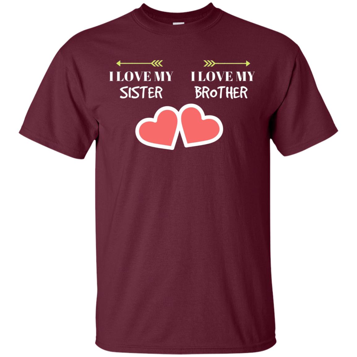 I Love My Sister I Love My Brother Family Shirt Maroon