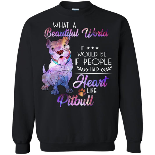 What A Beautiful World It Would Be If People Had Heart Like Pitbull Shirt Black