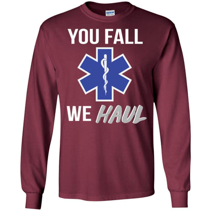 Funny Ems T-shirt You Fall We Haul Maroon