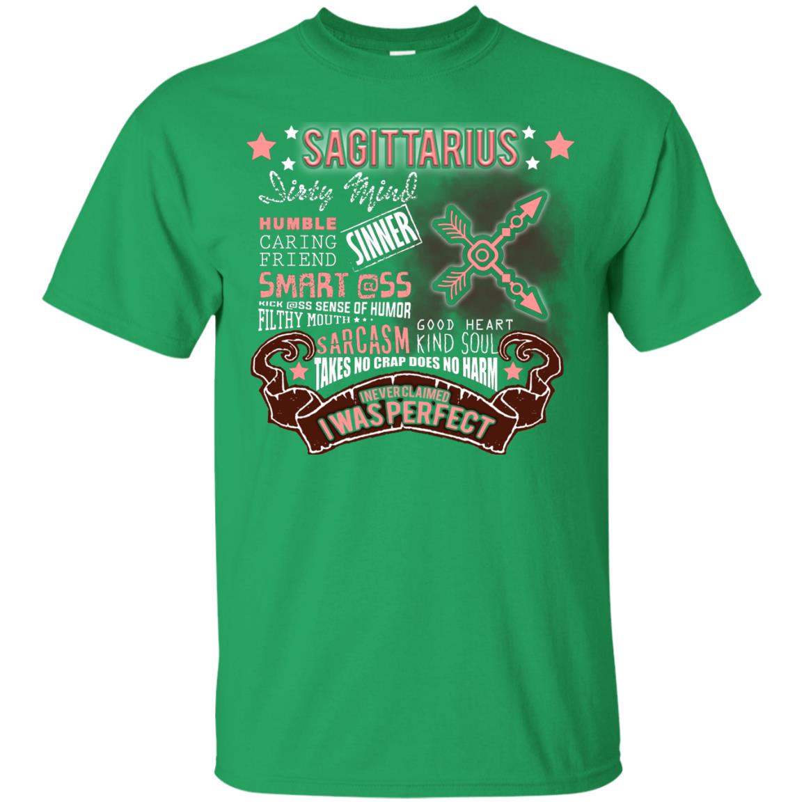Dirty Mind Humble Caring Friend Filthy Sinner Mouth Good Heart Kind I Never Clamed I Was Perfect Sagittarius Birthday Irish Green