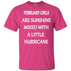 February Girls Are Sunshine Mixed With A Little Hurricane T-shirt