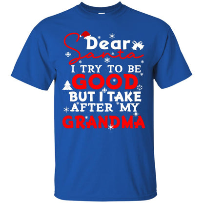 Dear Santa I Try To Be Good But I Take After My Grandma Ugly Christmas Family Matching Shirt Royal
