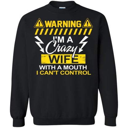 Warning I'm A Crazy Wife With A Mouth I Can't Control Shirt Black