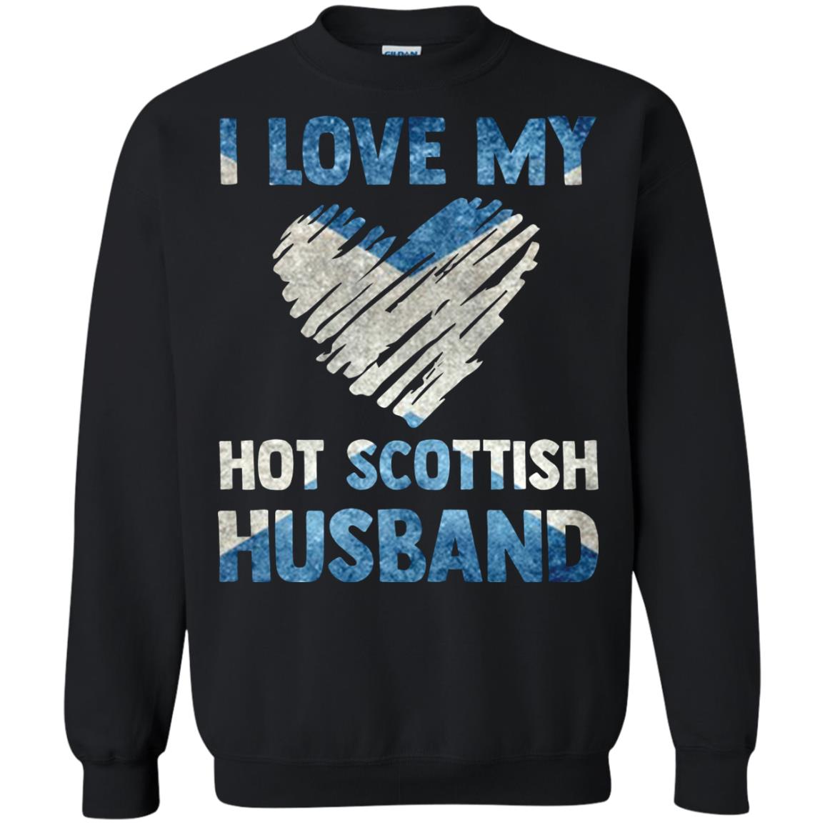 I Love My Hot Scottish Husband Scotland Flag Shirt For Wife Black
