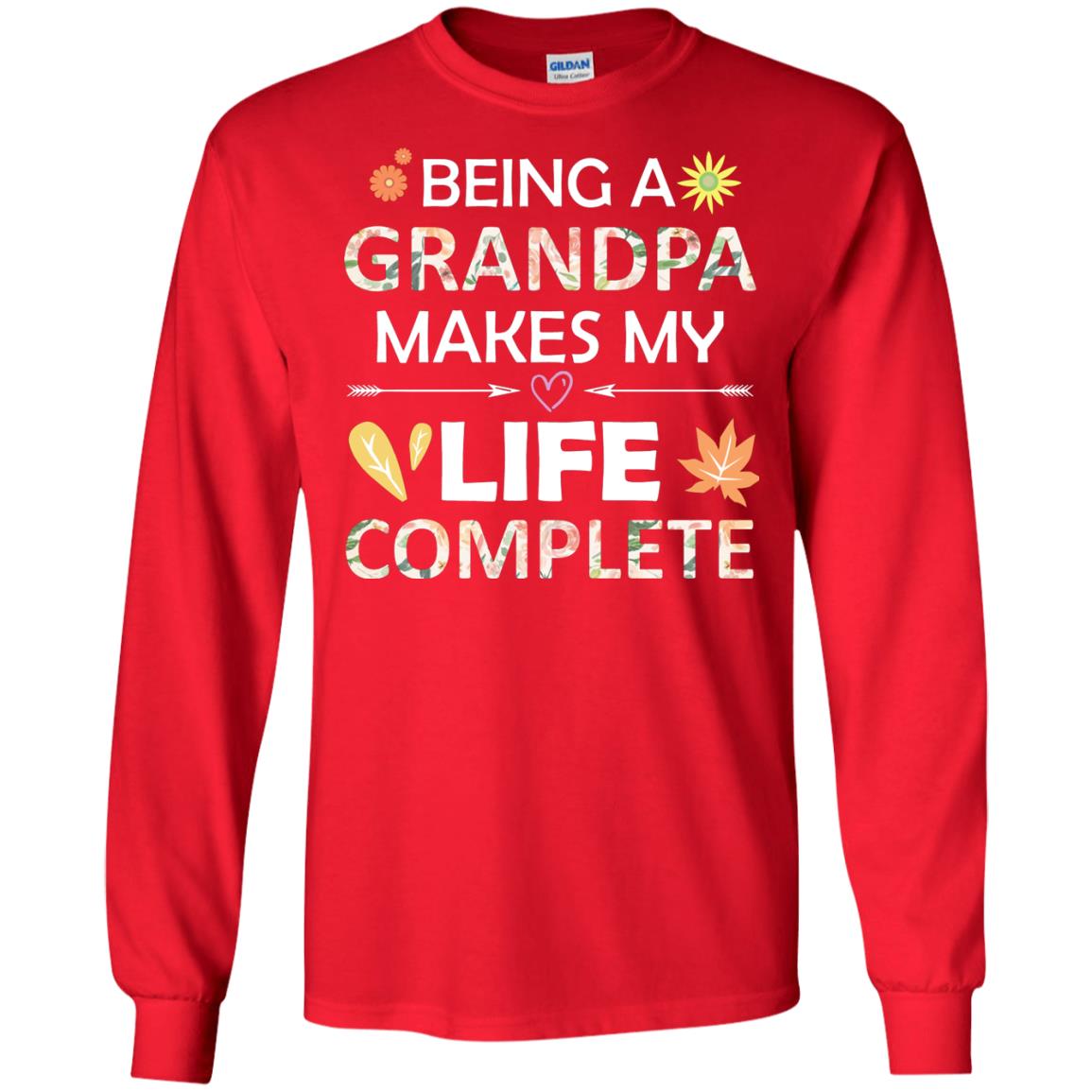 Being A Grandpa Make My Life Complete Parent_s Day Shirt For Grandfather Red