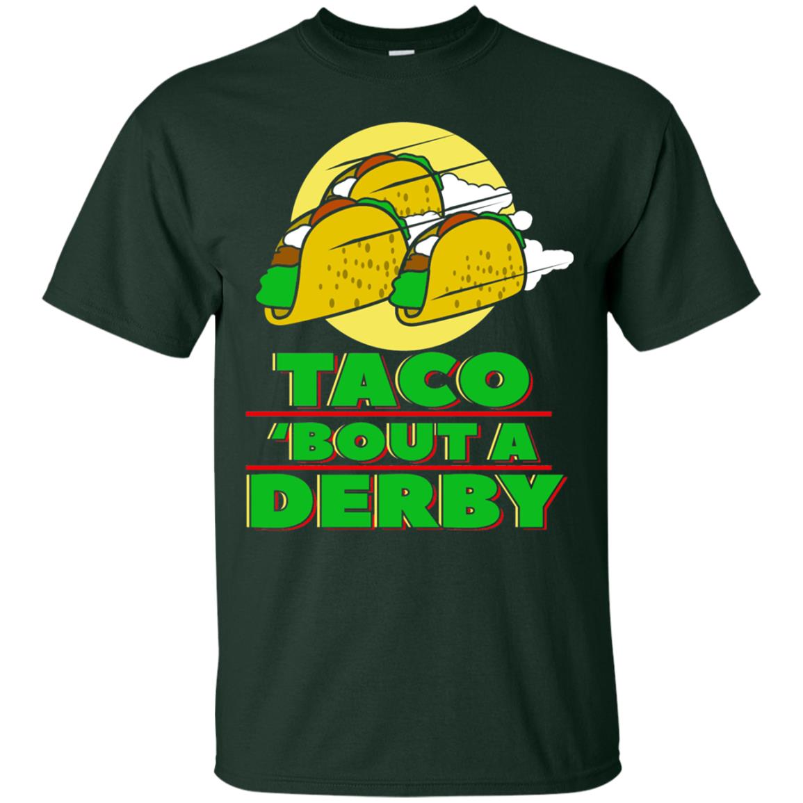 Taco Bout A Derby Cinco De Mayo Tacos Horse Race Shirt Forest