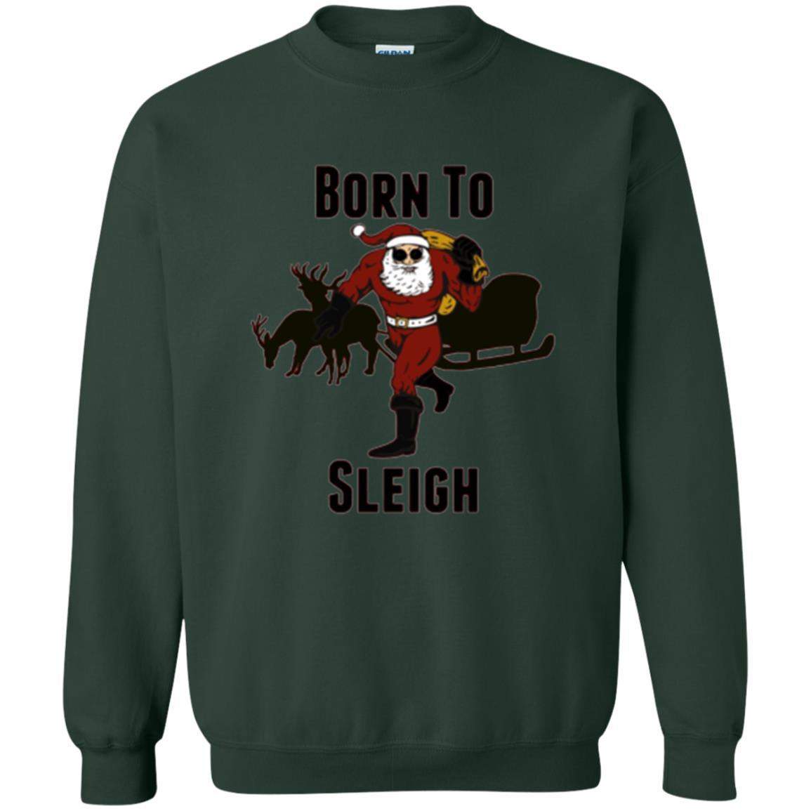 Christmas T-shirt Born To Sleigh T-shirt Forest Green