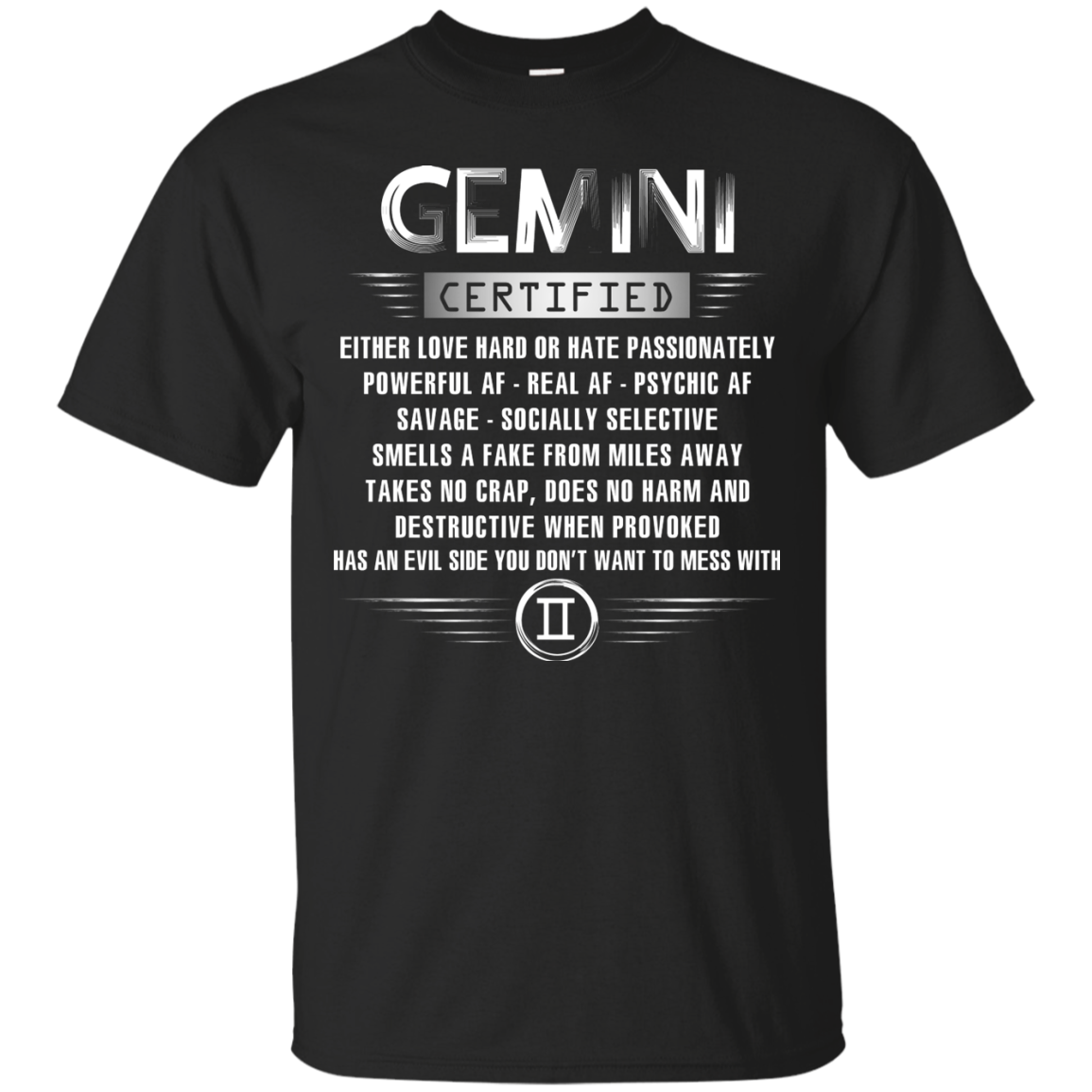 Gemini Certified Either Love Hard Or Hate Passionately Powerful Af T-shirt Black