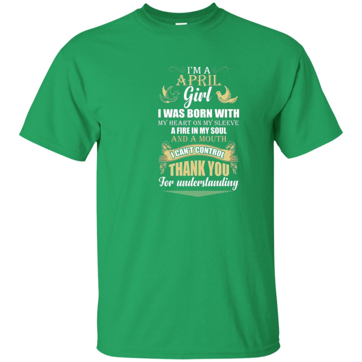 April Birthday Shirt Im A April Girl I Was Born With My Heart Irish Green