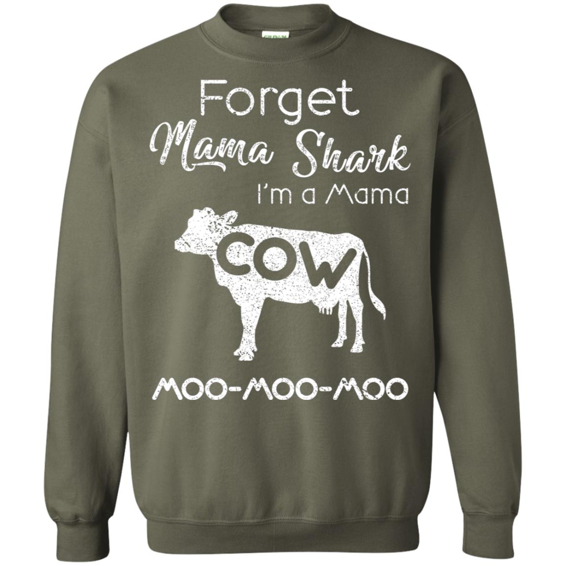 Forget Mama Shark I'm A Mama Cow Shirt Military Green