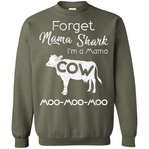 Forget Mama Shark I'm A Mama Cow ShirtG180 Gildan Crewneck Pullover Sweatshirt 8 oz.