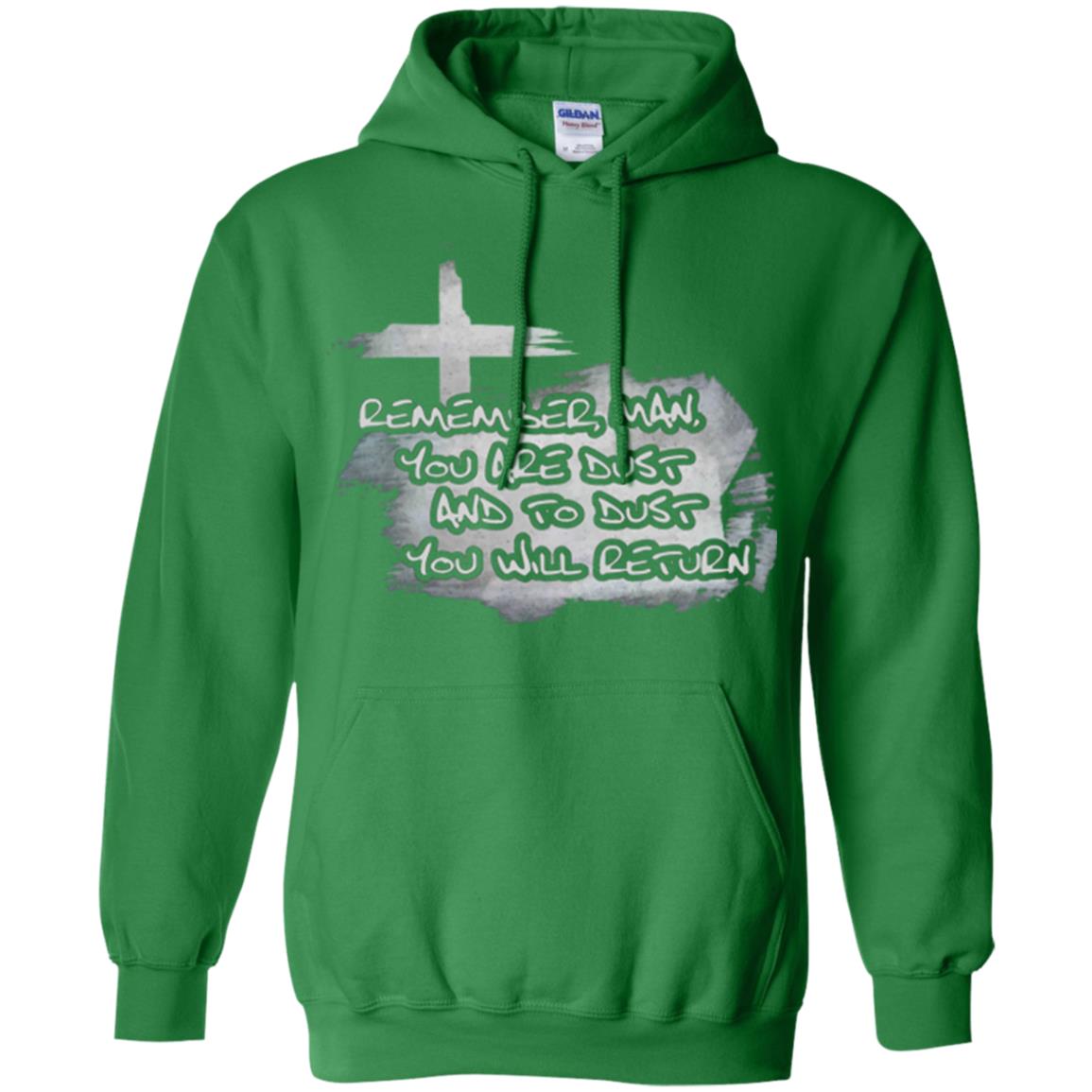 Ash Wednesday T-shirt Remember, Man, You Are Dust And To Dust You Will Return Irish Green