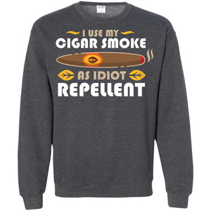I Use My Cigar Smoke As Idiot Repellent T-shirt