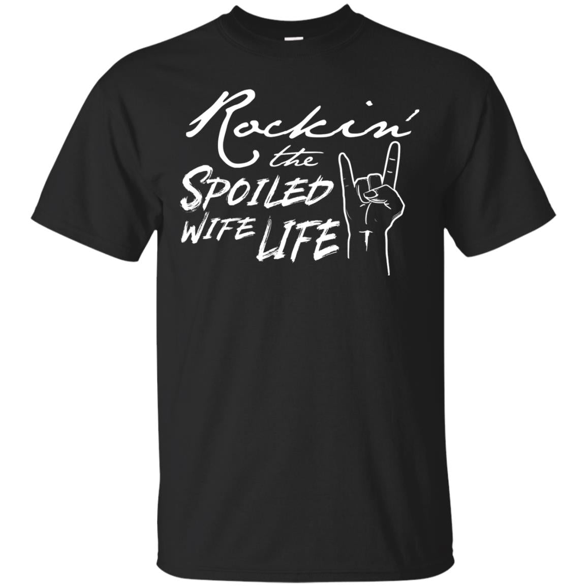 Rockin The Spoiled Wife Life Funny Wife Shirt Black