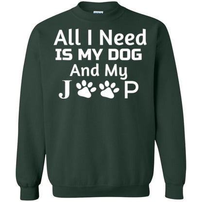 Dog Lovers T-shirt All I Need Is My Dog And My Jeep Forest Green