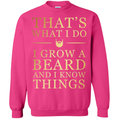 Beard T-shirt That_s What I Do I Grow A Beard And I Know Things Heliconia