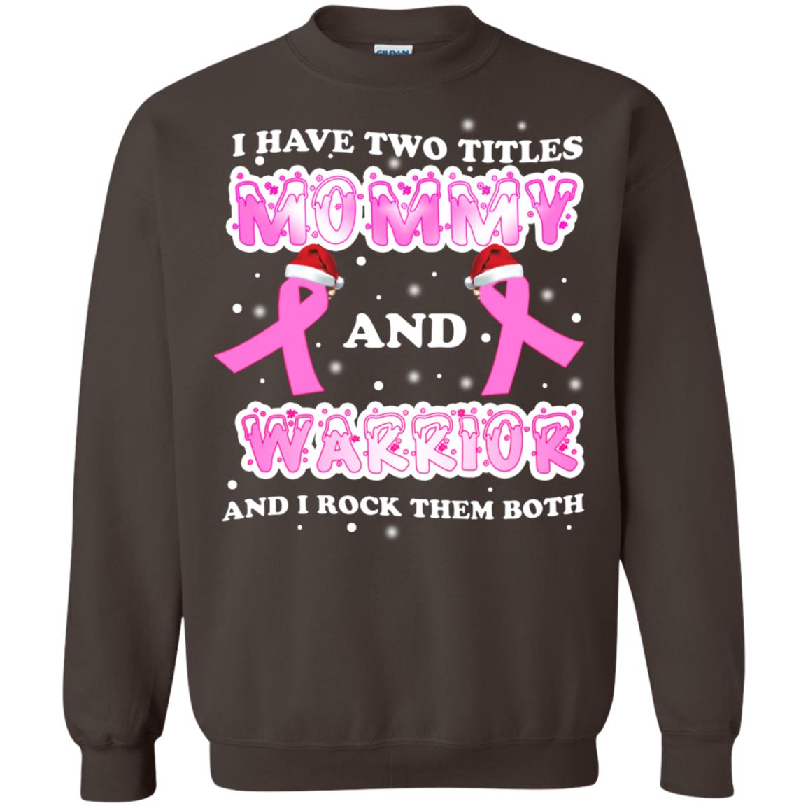 I Have Two Titles Mommy And Warrior And I Rock Them Both Breast Cancer Mommy Shirt Dark Chocolate