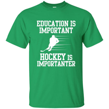 Hockey T-shirt Education Is Important Hockey Is Importanter Irish Green
