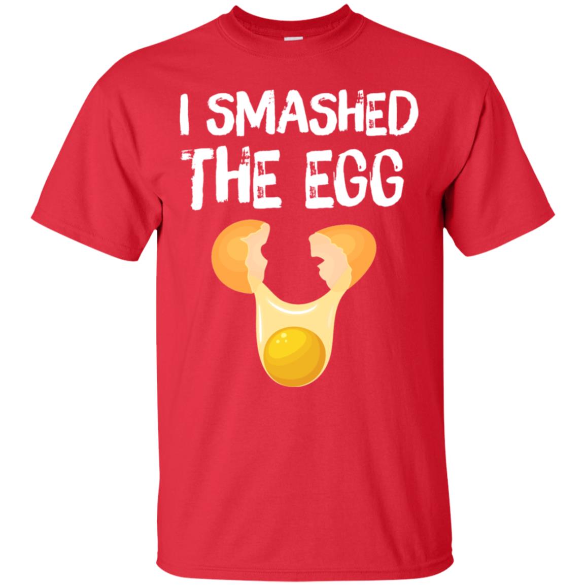 I Smashed The Egg Shirt Red
